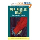 Our Restless Heart: The Augustinian Tradition (Traditions of Christian Spirituality) by Thomas F. Martin