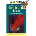 Our Restless Heart: The Augustinian Tradition (Traditions of Christian Spirituality) by Thomas F. Martin