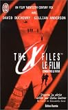 The X-files le film combattre le futur par Hand Elizabeth The X-files le film combattre le futur par Elizabeth