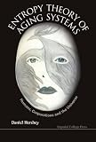 Entropy Theory of Aging Systems: Humans, Corporations and the Universe