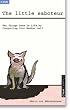 The Little Saboteur: Get things done in life by conquering your weaker self