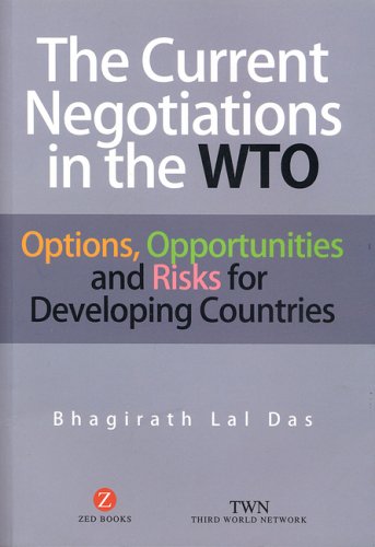 The Current Negotiations in the WTO: Options, Opportunities and Risks for Developing Countries