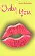 Only you: Jugendroman
