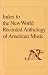 Book Index to the New World Recorded Anthology of American Music: A User's Guide to the Initial 100 Records