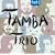Tamba Trio Classics
