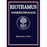 Warriormage (Riothamus - A Heroic Epic Fantasy trilogy)di Rosemary Fryth