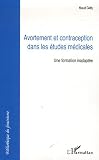 Avortement et contraception dans les �tudes m�dicales : Une formation inadapt�e