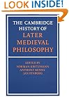The Cambridge History of Later Medieval Philosophy: From the Rediscovery of Aristotle to the Disintegration of Scholasticism, 1100-1600