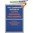 The Cambridge History of Later Medieval Philosophy: From the Rediscovery of Aristotle to the Disintegration of... by  Norman Kretzmann, Anthony Kenny, Jan Pinborg, and Eleonore Stump