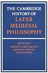 The Cambridge History of Later Medieval Philosophy: From the Rediscovery of Aristotle to the Disintegration of Scholasticism, 1100-1600