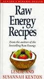 Books : Raw Energy Recipes (Dynamic Health Collection)