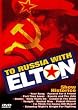 Elton John - To Russia with Elton [Import]