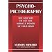 Psycho-Pictography: The New Way to Use the Miracle Power of Your Mind