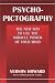 Books : Psycho-Pictography: The New Way to Use the Miracle Power of Your Mind