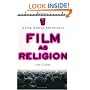 Film as Religion: Myths, Morals, and Rituals