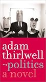 Politics: A Novel