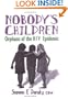 Nobody's Children: Orphans of the HIV Epidemic (Haworth Social Work Practice)