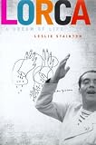 Lorca : A Dream Of Life