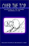  : Over the Top: Solutions to the Sisyphus Dilemmas of Life