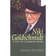 Niki Goldschmidt: A Life in Canadian Music