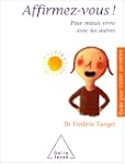Affirmez-vous ! Pour mieux vivre avec...