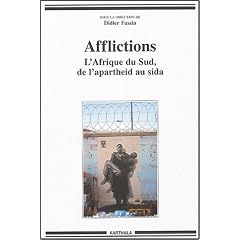 Afflictions : L'Afrique du Sud, de l'apartheid au sida