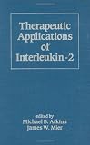 Therapeutic Applications of Interleukin-2 (Basic and Clinical Oncology)