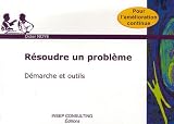 R�soudre un probl�me : D�marche et outils