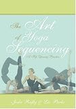 The Art of Yoga Sequencing: A Hip Opening Practice