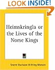 Heimskringla or the Lives of the Norse Kings