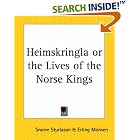 Click here to buy Heimskringla or the Lives of the Norse Kings by  Snorre Sturlason and Erling Monsen.