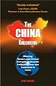 The China Executive: Marrying Western and Chinese Strengths to Generate Profitability from Your Investment in China