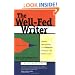 The Well-Fed Writer: Financial Self-Sufficiency as a Commercial Freelancer in Six Months or Less
