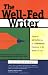 The Well-Fed Writer: Financial Self-Sufficiency as a Commercial Freelancer in Six Months or Less