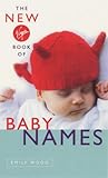 The New Virgin Book of Baby Names Knowing God: Walking through the Book of Books
