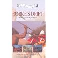 Campaigns In History - Rorke's Drift - 1879 Against All Odds