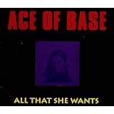 All that she wantsvon "Ace Of Base"