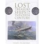 Lost Treasure Ships of the Twentieth Century