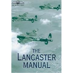 The Lancaster Manual: The Official Air Publication for the Lancaster Mk I and III 1942-1945 (RAF Museum)