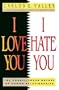 I Love You, I Hate You: The Double-Edged Nature of Human Relationships