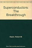 Superconductors : the breakthrough
