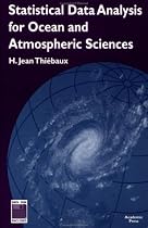 Statistical Data Analysis for Ocean and Atmospheric Sciences: Includes a Data Disk Designed to Be Used as a Minitab File.