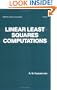 Linear Least Squares Computations (Statistics:  A Series of Textbooks and Monographs)