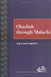 Obadiah Through Malachi (Westminster Bible Companion)