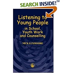 Listening to Young People in School, Youth Work and Counselling