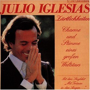 Julio Iglesias - Z&auml;rtlichkeiten - Zortam Music