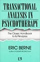 Transactional Analysis in Psychotherapy: The Classic Handbook to its Principles (Condor Books)