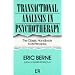 Transactional Analysis in Psychotherapy: The Classic Handbook to its Principles (Condor Books)