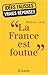 La France est foutue