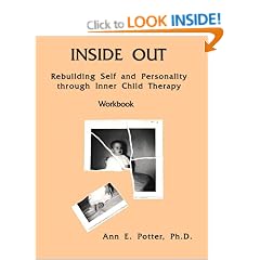 Inside Out: Workbook: Rebuilding Self and Personality Through Inner Child Therapy
